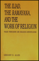 Cover for the book The Iliad, the Rāmāyana, and the Work of Religion